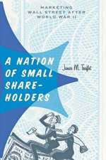 A Nation of Small Shareholders – Marketing Wall Street after World War II