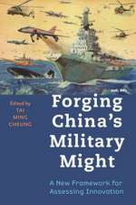 Forging China′s Military Might – A New Framework for Assessing Innovation