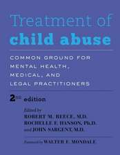 Treatment of Child Abuse – Common Ground for Mental Health, Medical, and Legal Practitioners