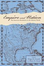 Empire and Nation – The American Revolution in the Atlantic World