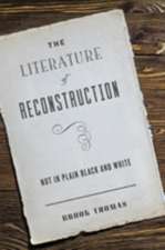 The Literature of Reconstruction – Not in Plain Black and White