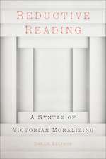 Reductive Reading – A Syntax of Victorian Moralizing