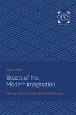 Beasts of the Modern Imagination – Darwin, Nietzsche, Kafka, Ernst, and Lawrence