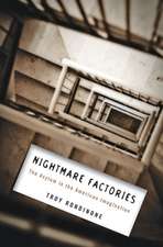 Nightmare Factories – The Asylum in the American Imagination