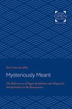 Mysteriously Meant – The Rediscovery of Pagan Symbolism and Allegorical Interpretation in the Renaissance