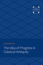 The Idea of Progress in Classical Antiquity