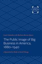 The Public Image of Big Business in America, 188 – A Quantitative Study in Social Change