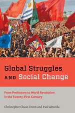 Global Struggles and Social Change – From Prehistory to World Revolution in the Twenty–First Century