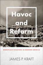 Havoc and Reform – Workplace Disasters in Modern America