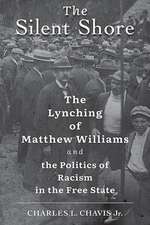 The Silent Shore – The Lynching of Matthew Williams and the Politics of Racism in the Free State