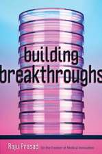 Building Breakthroughs – On the Frontier of Medical Innovation