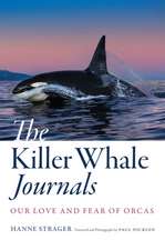 The Killer Whale Journals – Our Love and Fear of Orcas