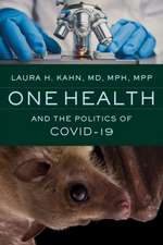 One Health and the Politics of COVID–19