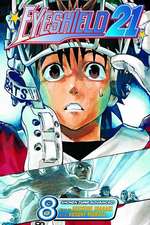 Eyeshield 21 8: True Warriors Seek Out Strong Foes