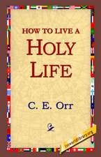 How to Live a Holy Life