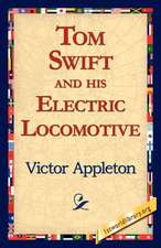 Tom Swift and His Electric Locomotive