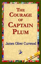 The Courage of Captain Plum