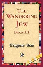 The Wandering Jew, Book III