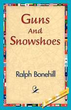 Guns and Snowshoes