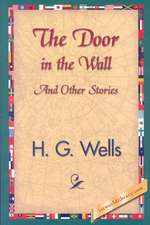 The Door in the Wall and Other Stories