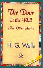 The Door in the Wall and Other Stories