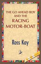 The Go Ahead Boy and the Racing Motor-Boat