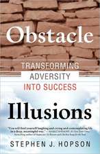 Obstacle Illusions; Transforming Adversity Into Success: A Guide for New Teachers