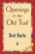 Openings in the Old Trail