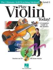 Play Violin Today!: A Complete Guide to the Basics Level 1