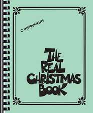 The Real Christmas Book: C Edition Includes Lyrics!