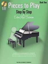 Pieces to Play - Book 2 with CD: Piano Solos Composed to Correlate Exactly with Edna Mae Burnam's Step by Step