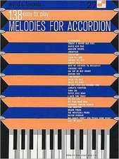 138 Easy to Play Melodies for Accordion: World's Favorite Series Volume 27