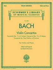 Bach - Violin Concertos: Schirmer's Library of Musical Classics, Vol. 2083