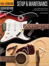 Hal Leonard Guitar Method - Setup & Maintenance