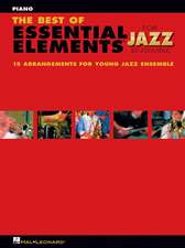 The Best of Essential Elements for Jazz Ensemble: 15 Selections from the Essential Elements for Jazz Ensemble Series - Piano