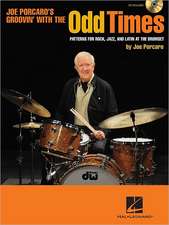 Odd Times: Patterns for Rock, Jazz, and Latin at the Drumset