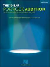 The 16-Bar Pop/Rock Audition: 100 Hit Songs Excerpted for Successful Auditions Men's Edition Voice and Piano