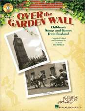 Over the Garden Wall: Children's Songs and Games from England [With CD (Audio)]