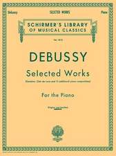 Selected Works for Piano: Schirmer Library of Classics Volume 1813 Piano Solo