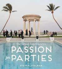 The Serial Entertainer's Passion for Parties