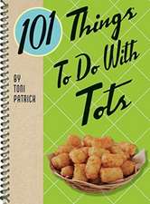 Patrick, T: 101 Things to Do with Tots