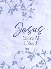 Jesus You're All I Need Ziparound Devotional