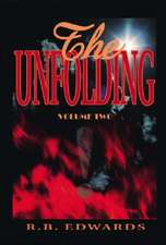 The Unfolding: Volume 2