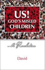 Us! God's Misled Children