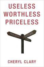 Useless Worthless Priceless