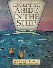 Except Ye Abide in the Ship