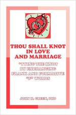 Thou Shall Knot in Love and Marriage