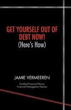 Get Yourself Out of Debt Now! (Here's How)