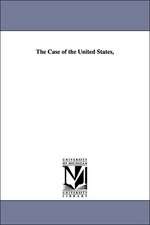 The Case of the United States,