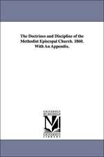 The Doctrines and Discipline of the Methodist Episcopal Church. 1860. with an Appendix.